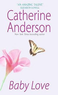 Baby Love - a romance by Catherine Anderson