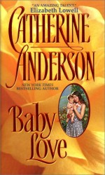 Baby Love - a romance by Catherine Anderson